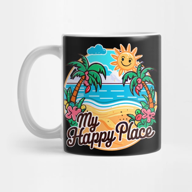 My Happy Place Is At the Beach Tropical Beach Life Palm Trees Summertime Summer Vacation by Tees 4 Thee